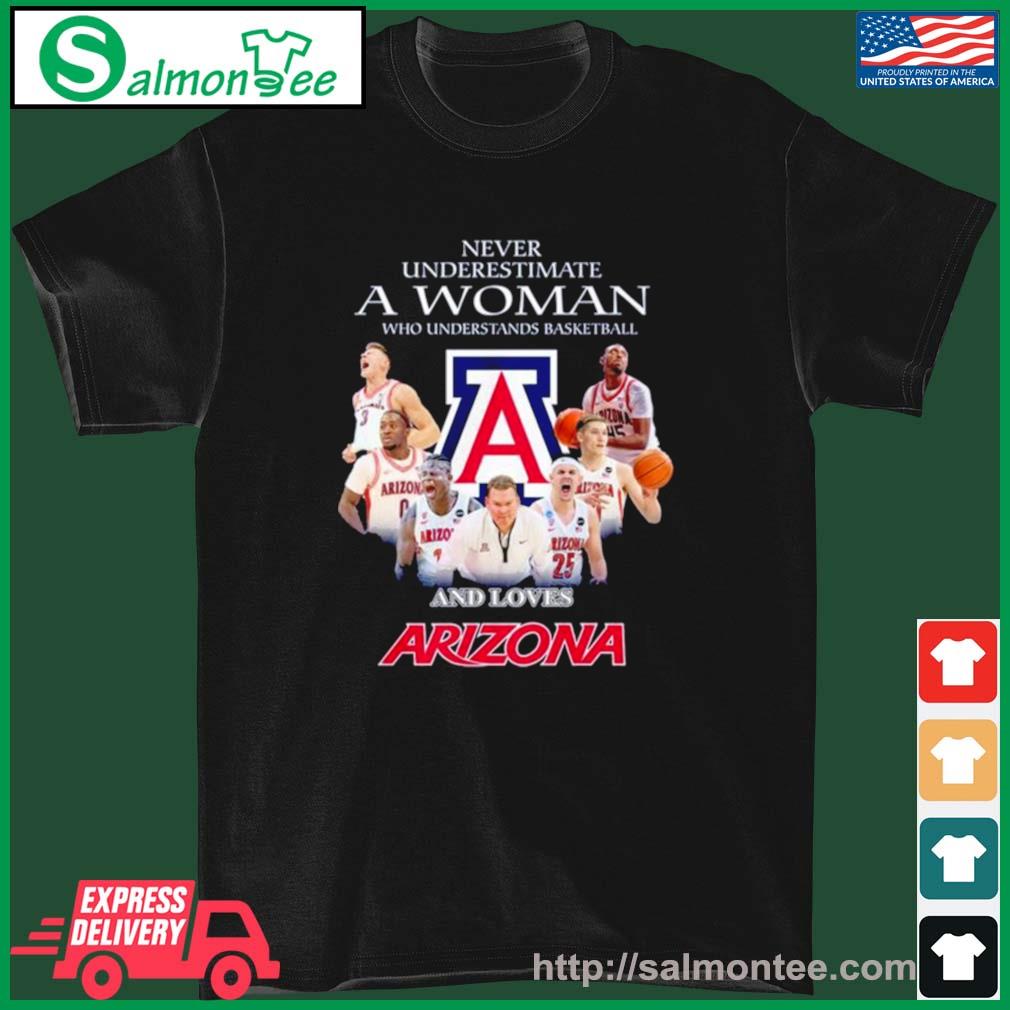 2023 Never Underestimate A Woman Who Understands Basketball And Loves Arizona Wildcats Team Shirt
