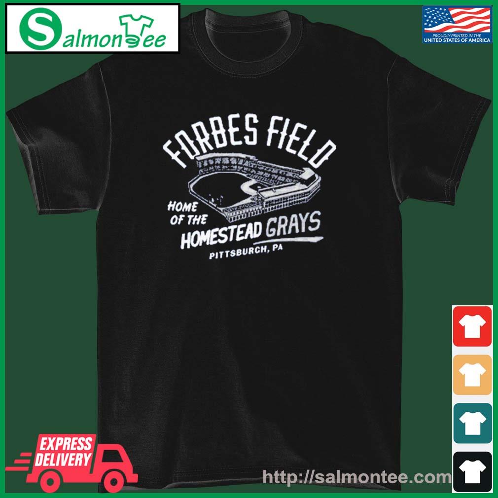 Forbes Field Home Of The Homestead Grays Pittsburgh shirt