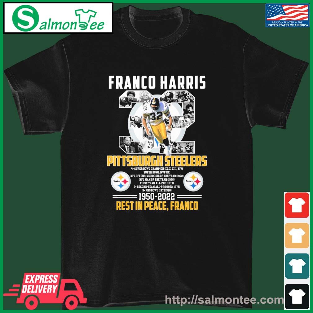 Franco Harris 32 Pttsburgh Steelers Super Bowl 1950-2022 Rest In Peace  Franco Shirt