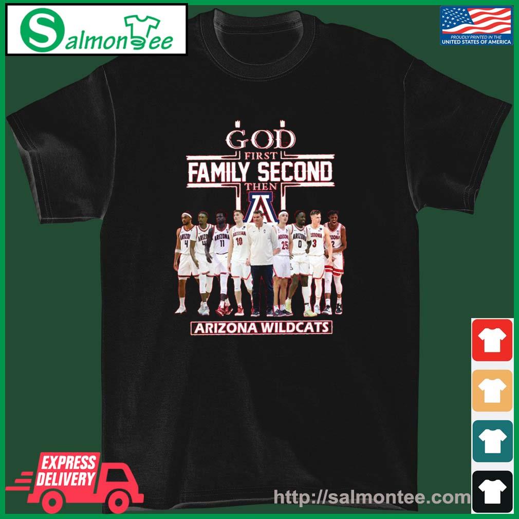 God Family Second First Then Arizona Wildcats Team Shirt