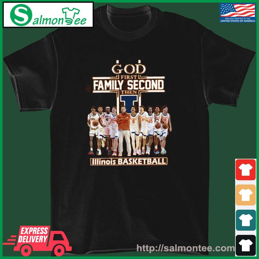 God Family Second First Then Illinois Basketball Team Shirt