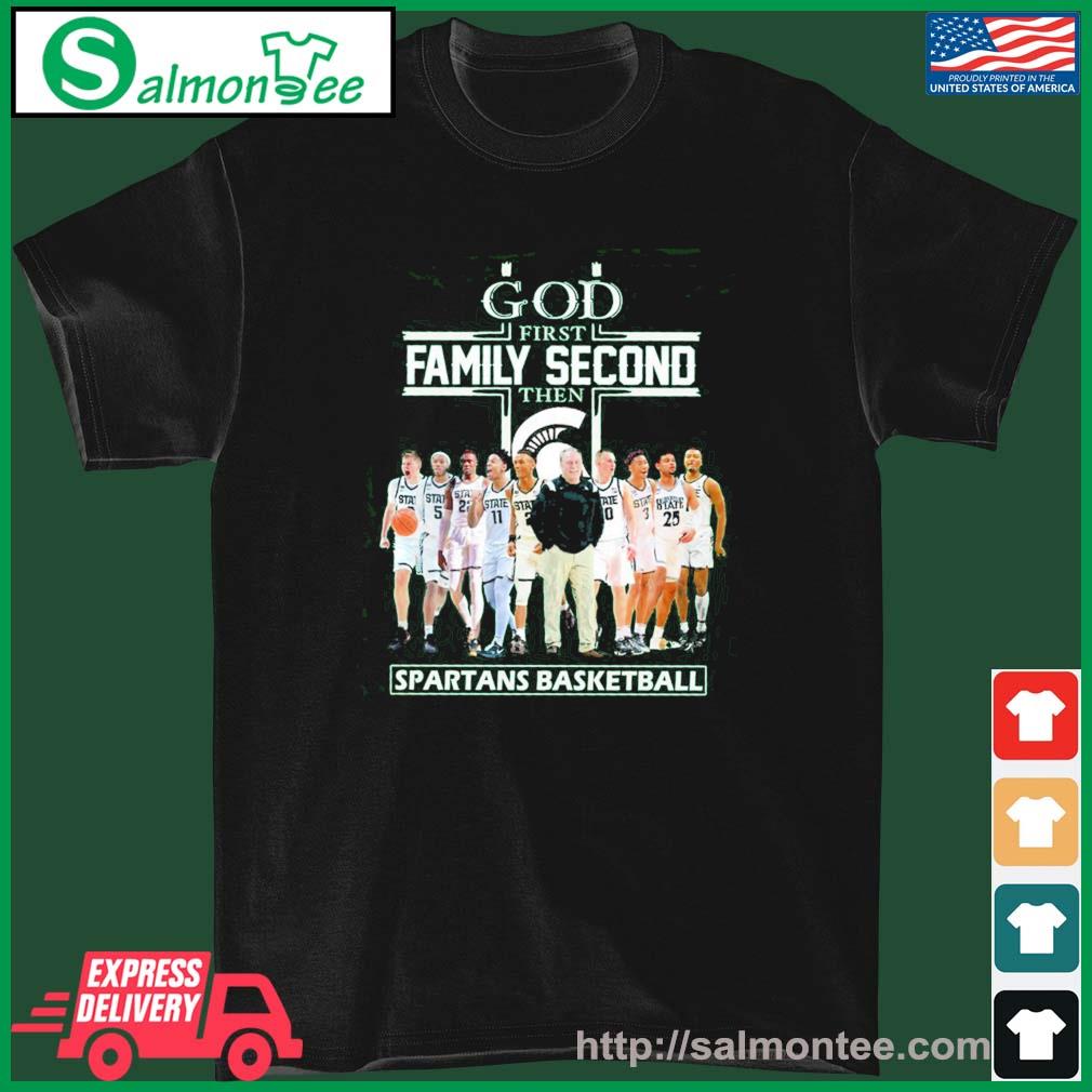 God Family Second First Then Spartans Basketball Team Shirt