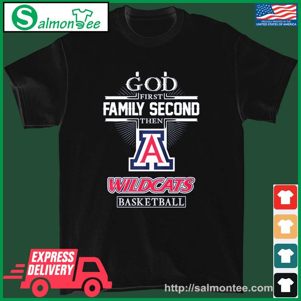 God Family Second First Then Wildcats Basketball T-Shirt