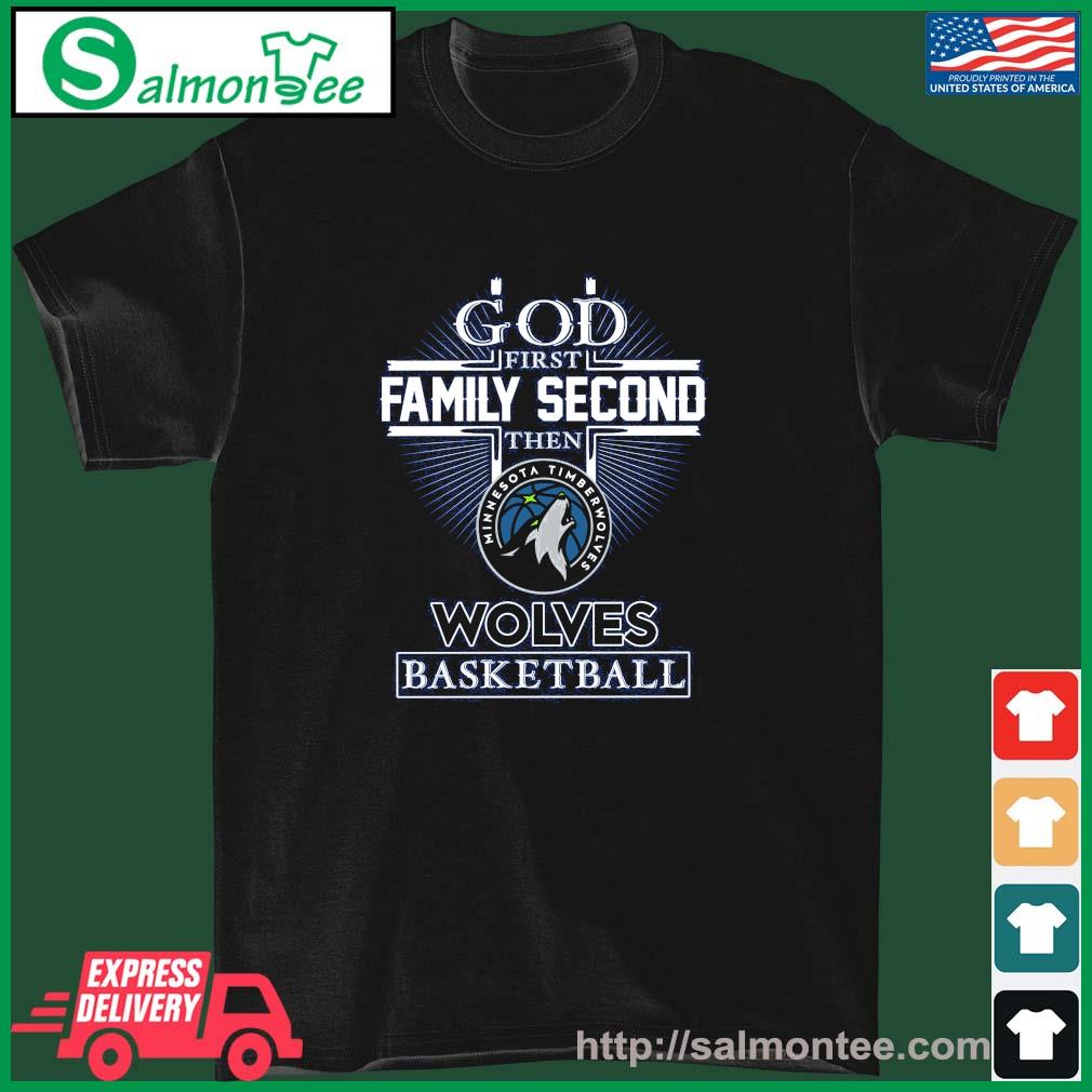 God First Family Second Then Wolves Minnesota Timberwolves Basketball Shirt