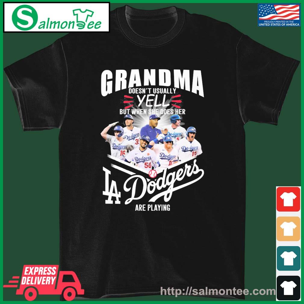 Grandma Doesn't Usually Yell But When She Does Her Los Angeles