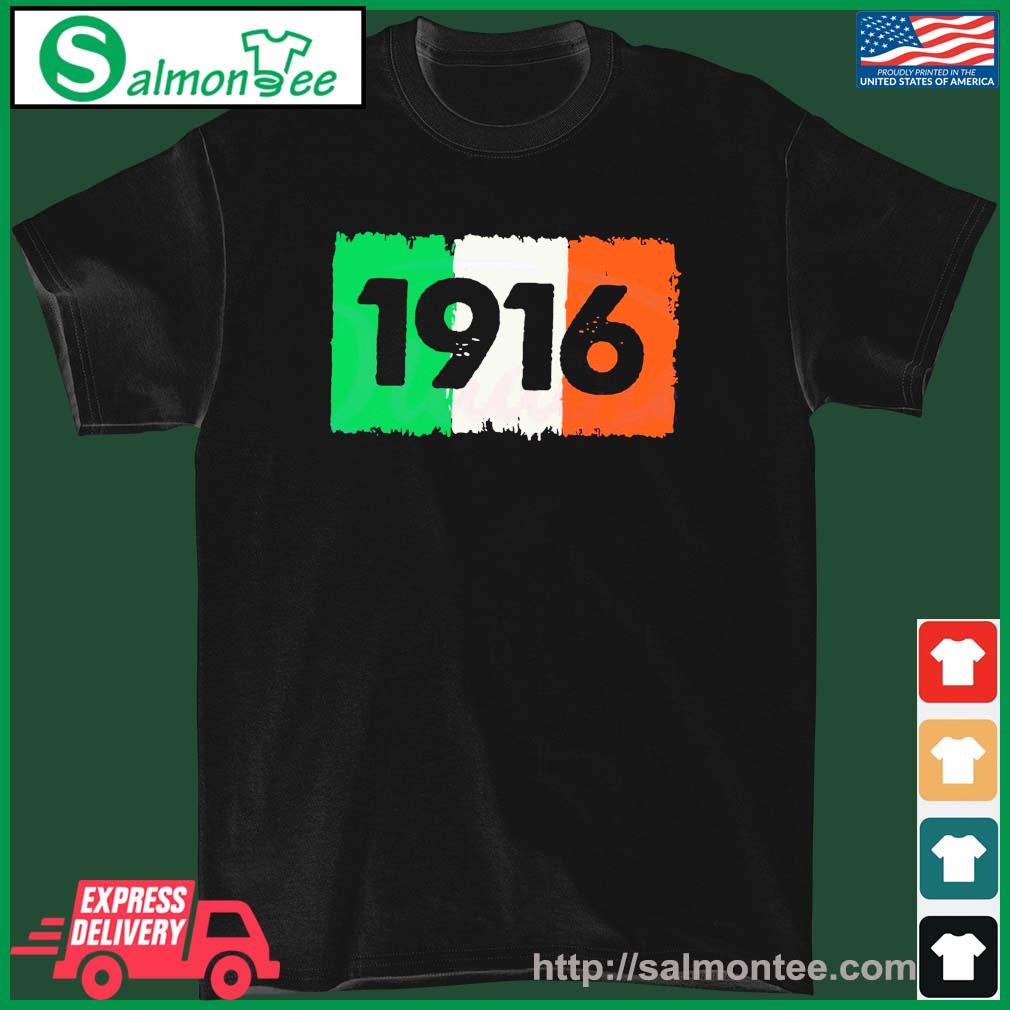 Ireland 1916 Happy St Patricks Day Shirt