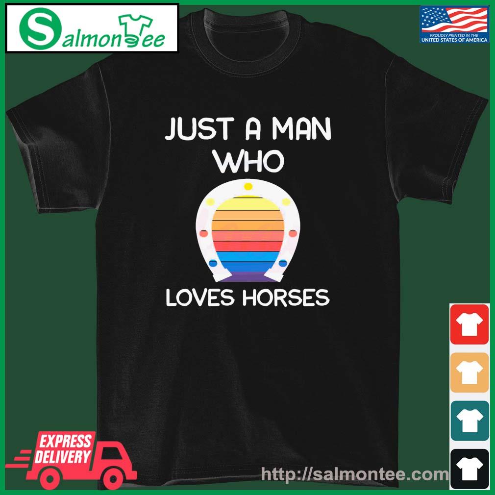 Just A Man Who Loves Horses Retro Horseshoe Shirt