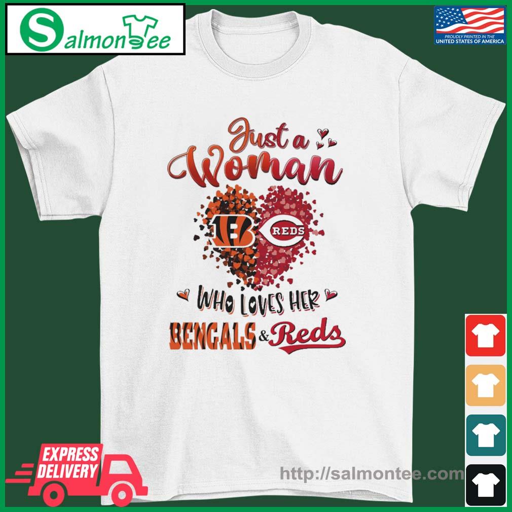 Just a women who love her Cincinnati Bengals and Reds shirt, hoodie,  sweater, long sleeve and tank top