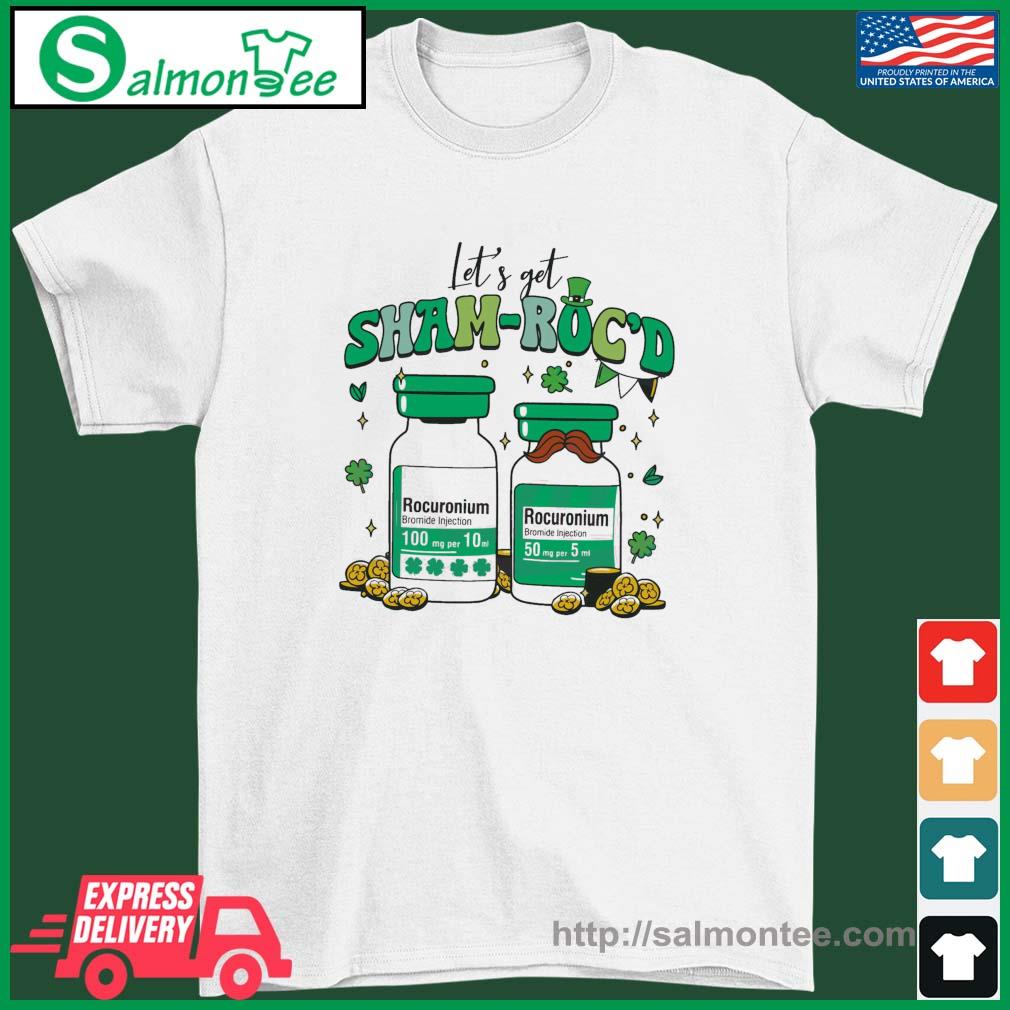 Let’s Get Shamroc’d St Patrick Day Nurse Shirt
