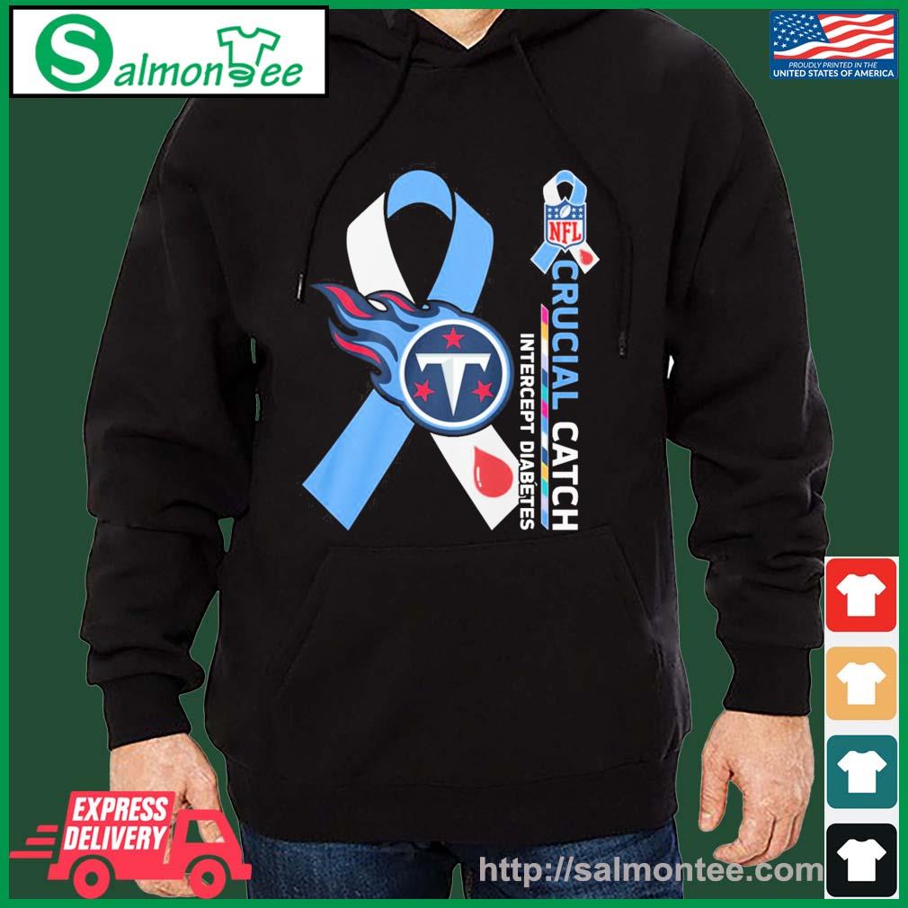 Tennessee Titans NFL Crucial Catch Intercept Diabetes Shirt, hoodie,  sweater, long sleeve and tank top