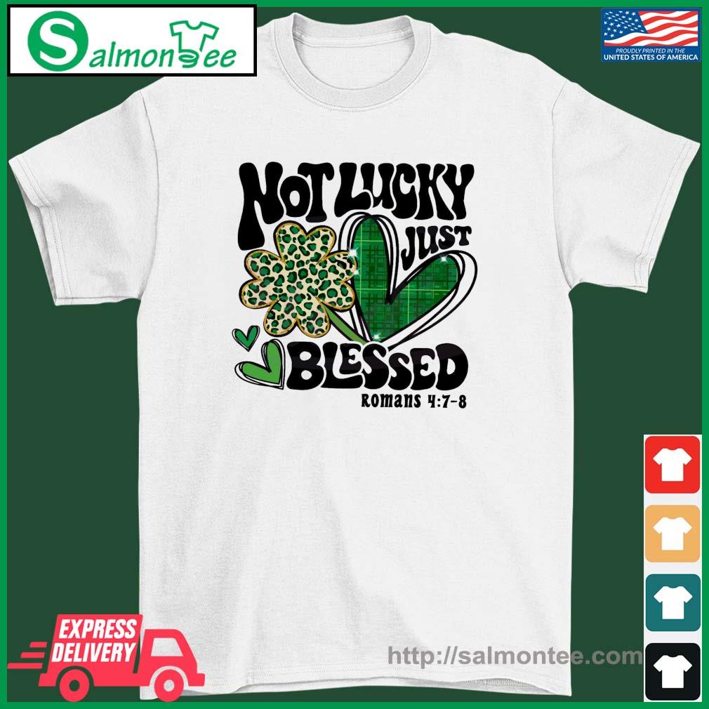Not Lucky Just Blessed Saint Patrick’s Day Leopard Shamrock Shirt