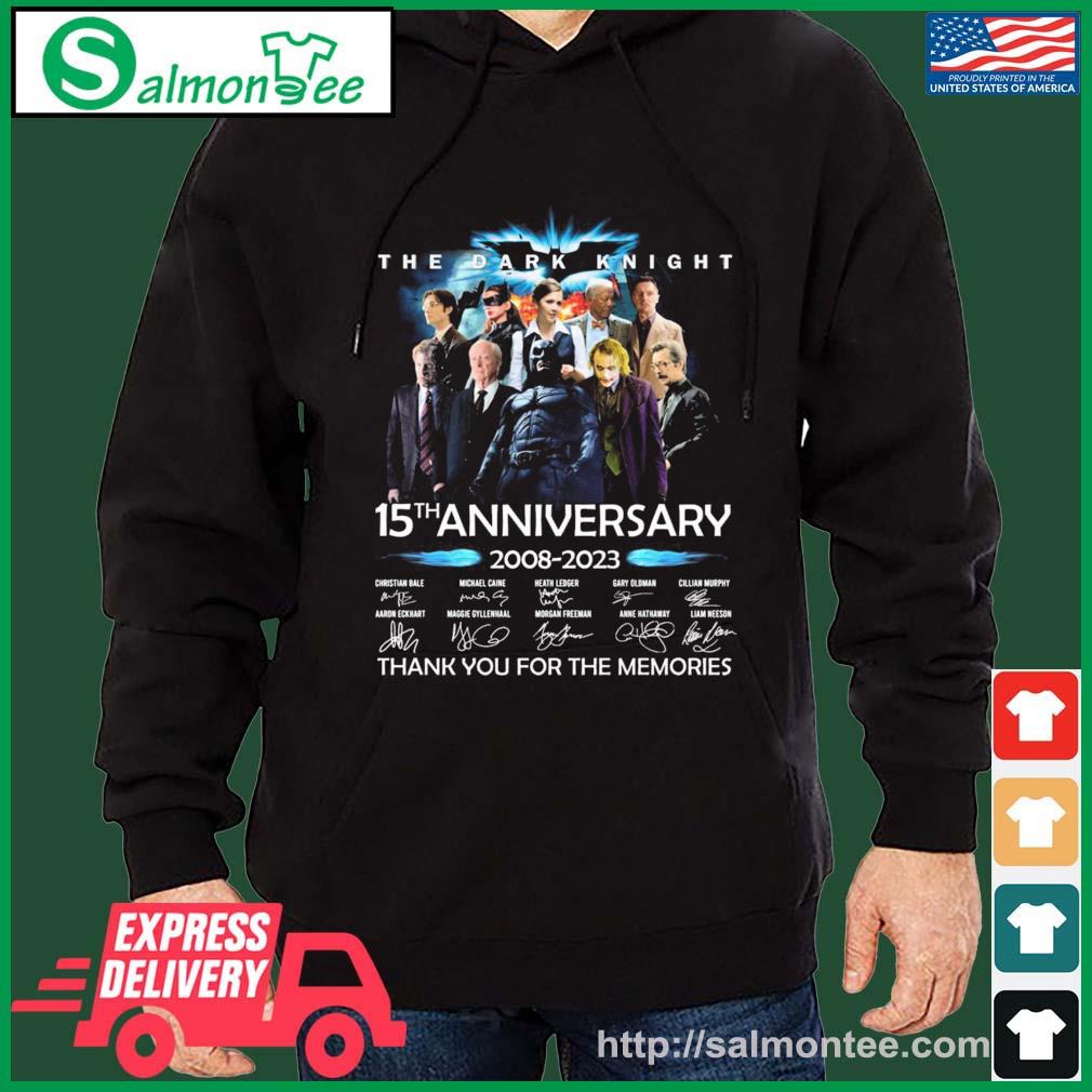 Official The Dark Knight 15th Anniversary 2008-2023 Thank You For The Memories Signatures Shirt salmon black hoodie