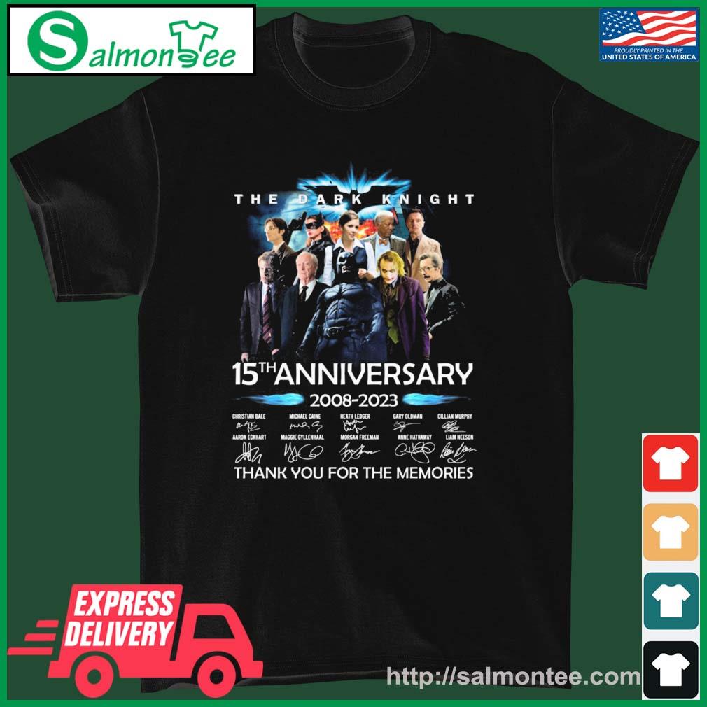 Official The Dark Knight 15th Anniversary 2008-2023 Thank You For The Memories Signatures Shirt