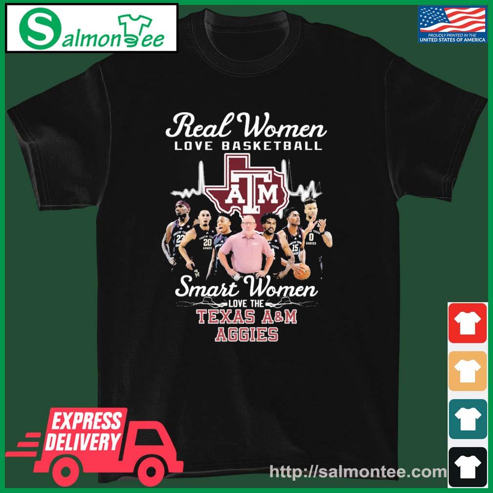 Real Women Love Basketball Smart Women Love The Texas A&m Aggies Basketball Shirt