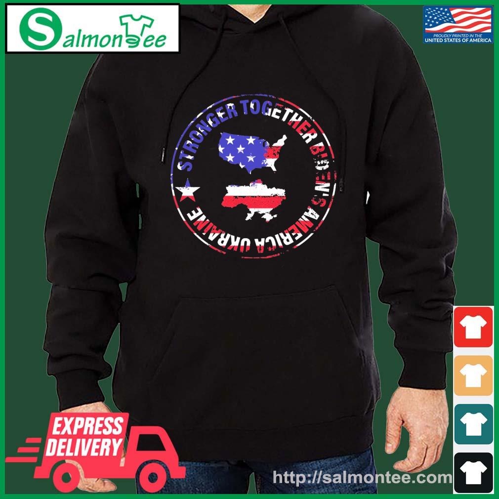 Strong Together Biden's America Ukraine Shirt salmon black hoodie