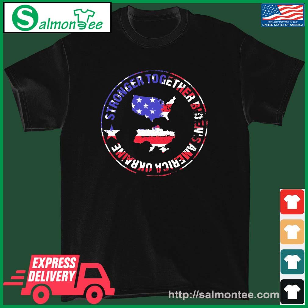 Strong Together Biden's America Ukraine Shirt