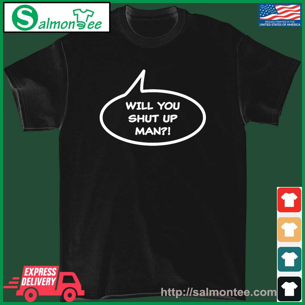 Will You Shut Up Man - Biden 2020 T-Shirt