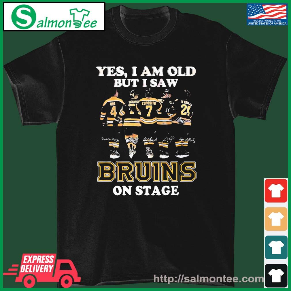 Yes, I Am Old But I Saw Bruins Team On Stage T-Shirt
