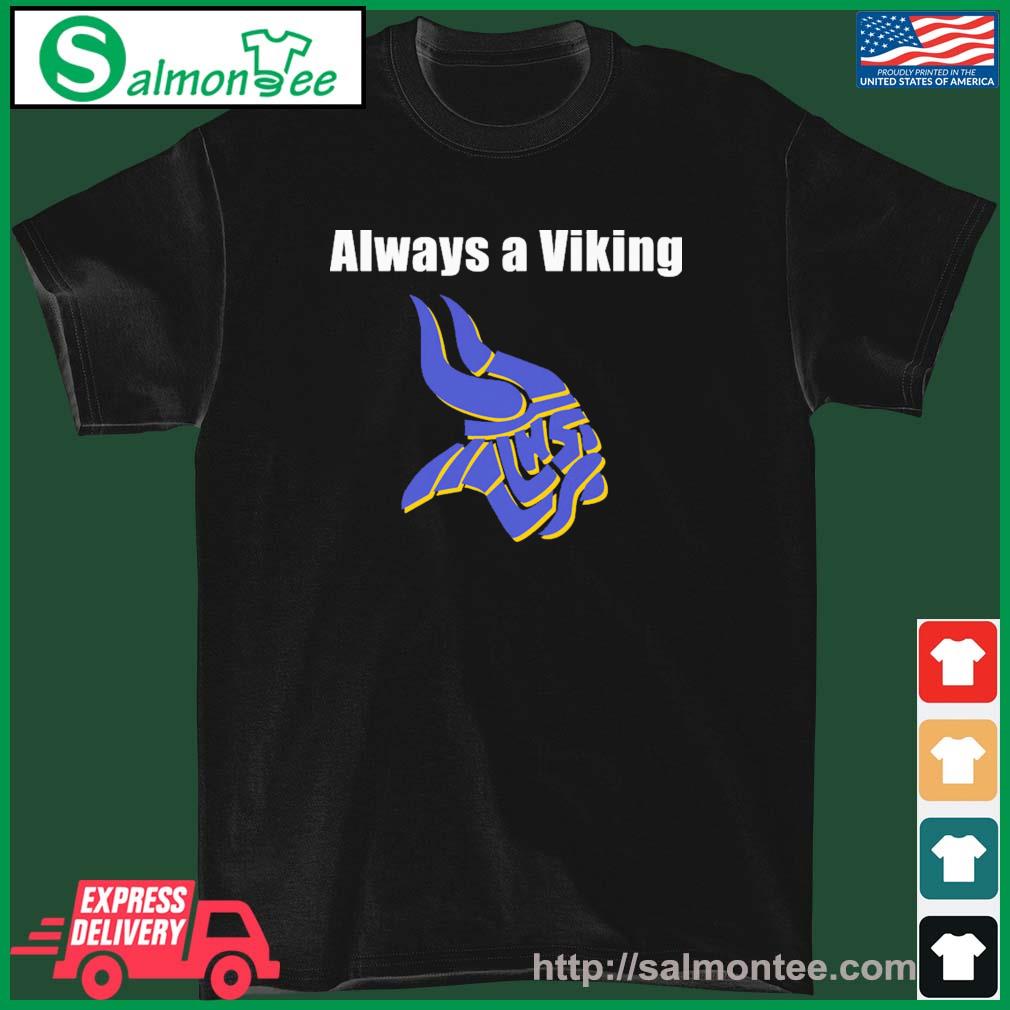Always A Viking Shirt