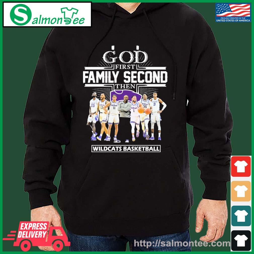 Best god First Family Second Then Team Sport Wildcats Basketball Shirt salmon black hoodie