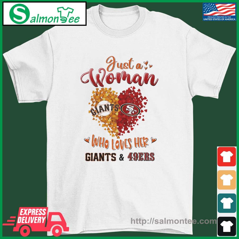 Best just A Woman Who Loves Her Giants And 49ers Shirt