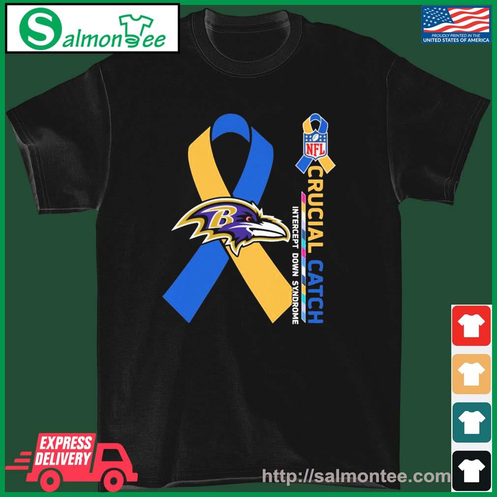 Crucial Catch Down Syndrome Baltimore Ravens Shirt