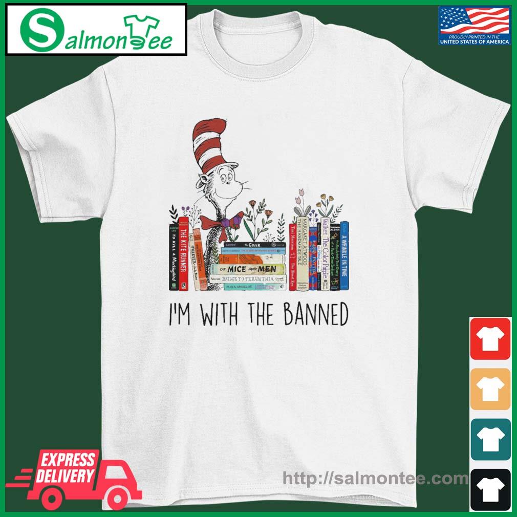 Dr Seuss I'm With The Banned Shirt
