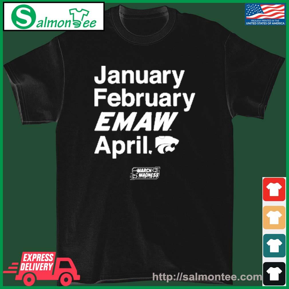 January February Emaw April Kansas State Ncaa Shirt
