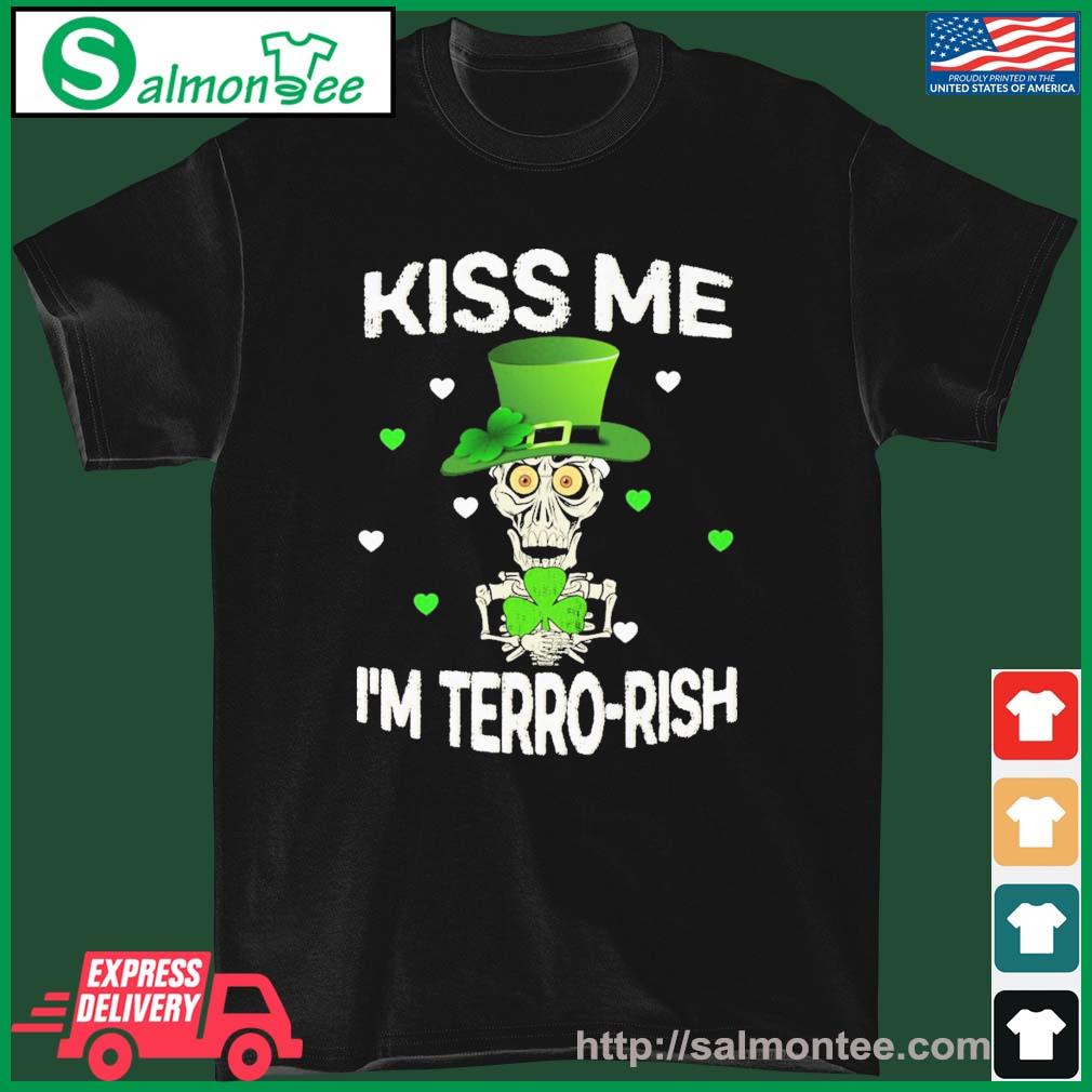 Jeff Dunham Kiss Me I'm Terro-rish St.Patrick's Day Shirt