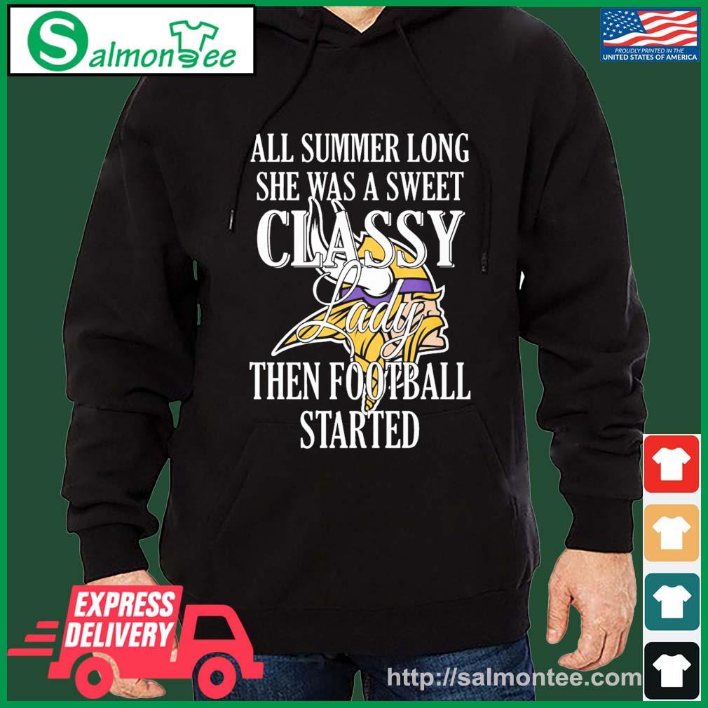 Minnesota Vikings All Summer Long She A Sweet Classy Lady The Football Started Shirt salmon black hoodie