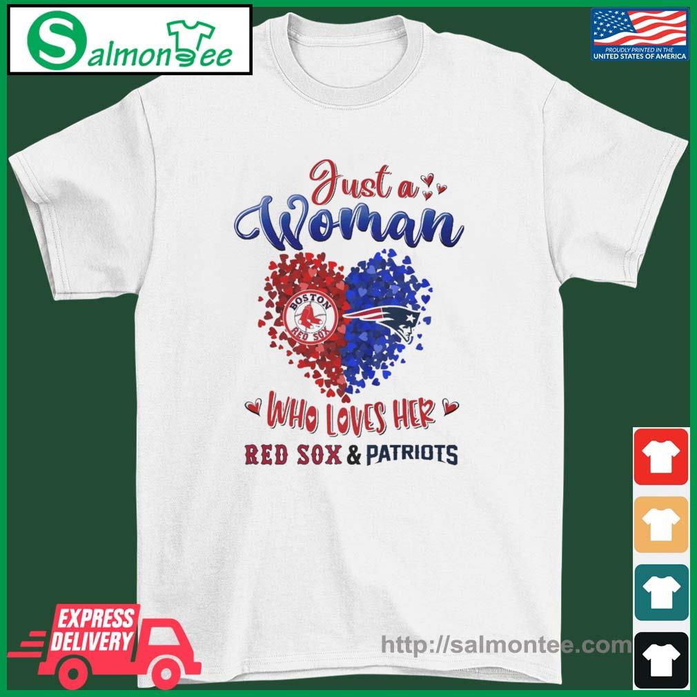 Original just A Woman Who Loves Her Red Sox And Patriots Shirt