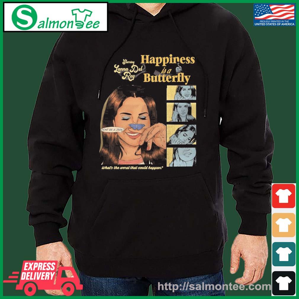 Premium happiness Is A Butterfly What;s The Worst That Could Happen Shirt salmon black hoodie