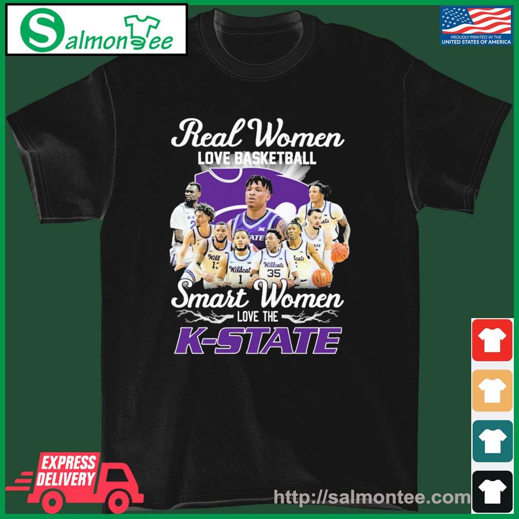 Premium real Women Love Basketball Teams Smart Women Love The K-state Shirt