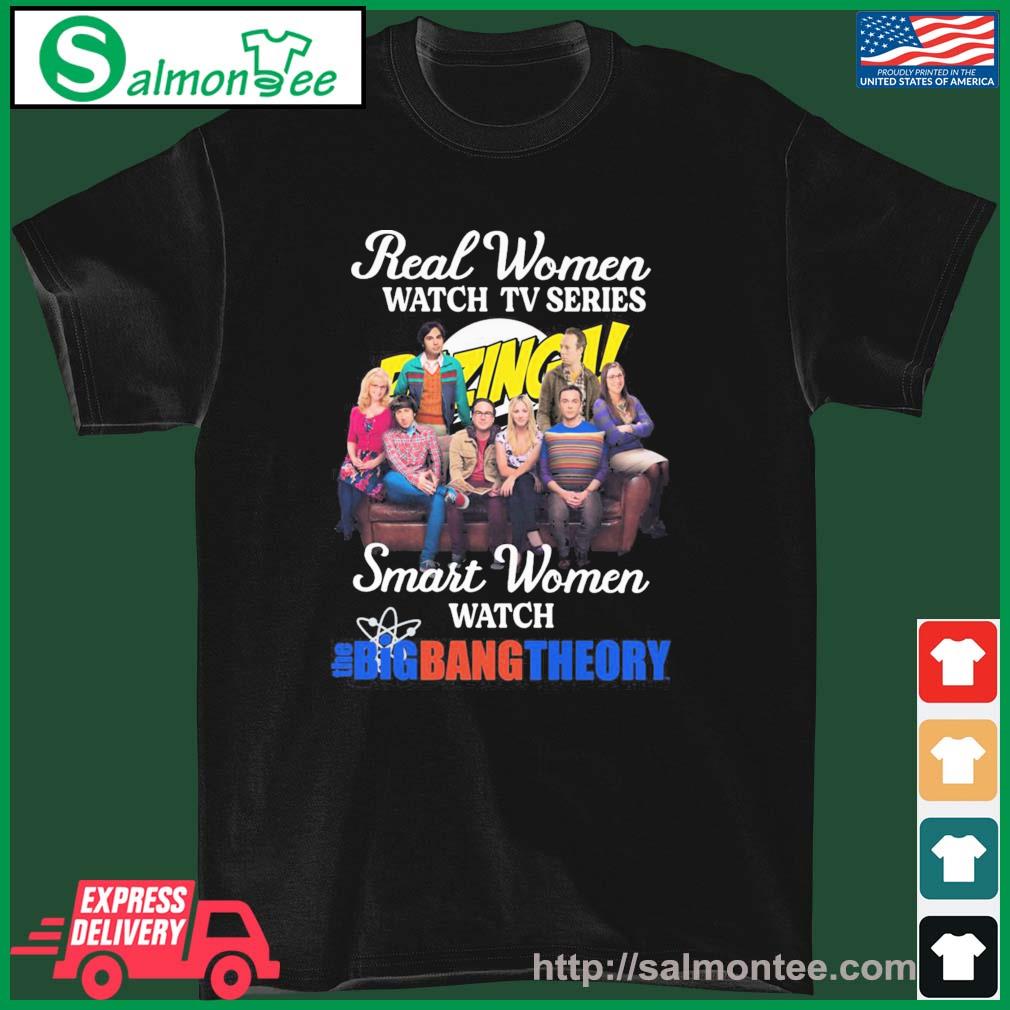 Real Women Watch Tv Seriees Smart Woman Watch Bigbang Theory Shirt
