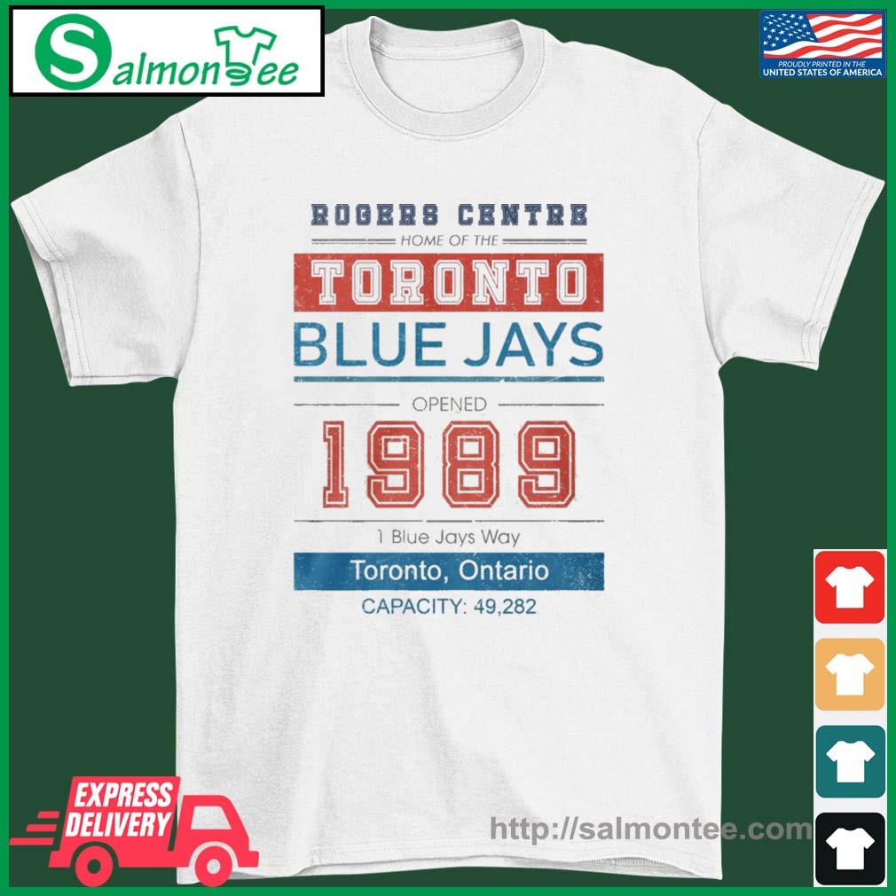 Rogers Centre Home Of Toronto Blue Jays Opened 1989 T-shirt