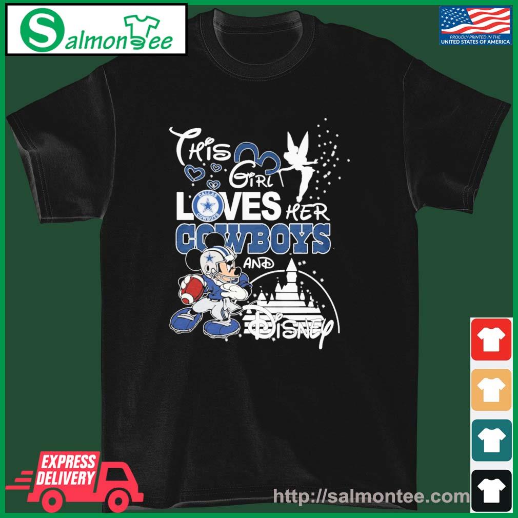 Mickey Mouse This Girl Loves Her Dallas Cowboys And Disney T-shirt - REVER  LAVIE