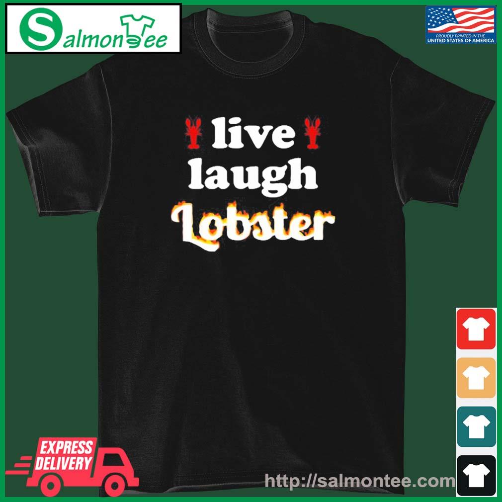 Top snazzy Seagull Live Laugh Lobster Shirt