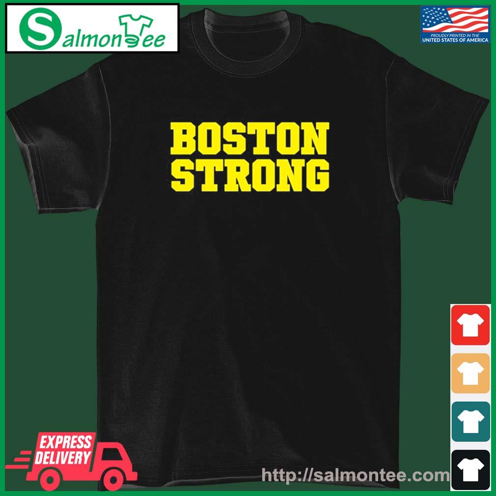 Boston Strong T-Shirts, hoodie, sweater, long sleeve and tank top