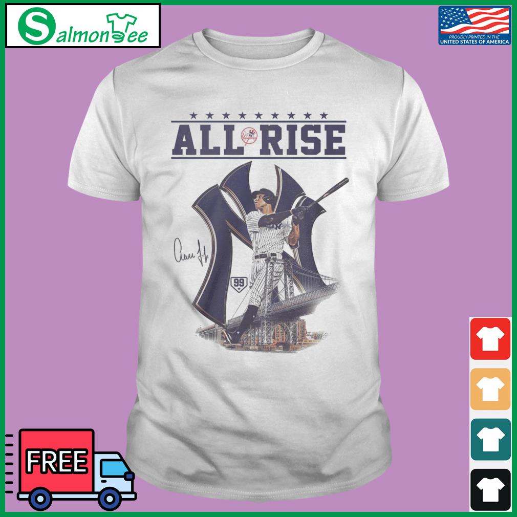Official 99 New York Yankees All Rise Aaron Judge Shirt, hoodie, sweater,  long sleeve and tank top