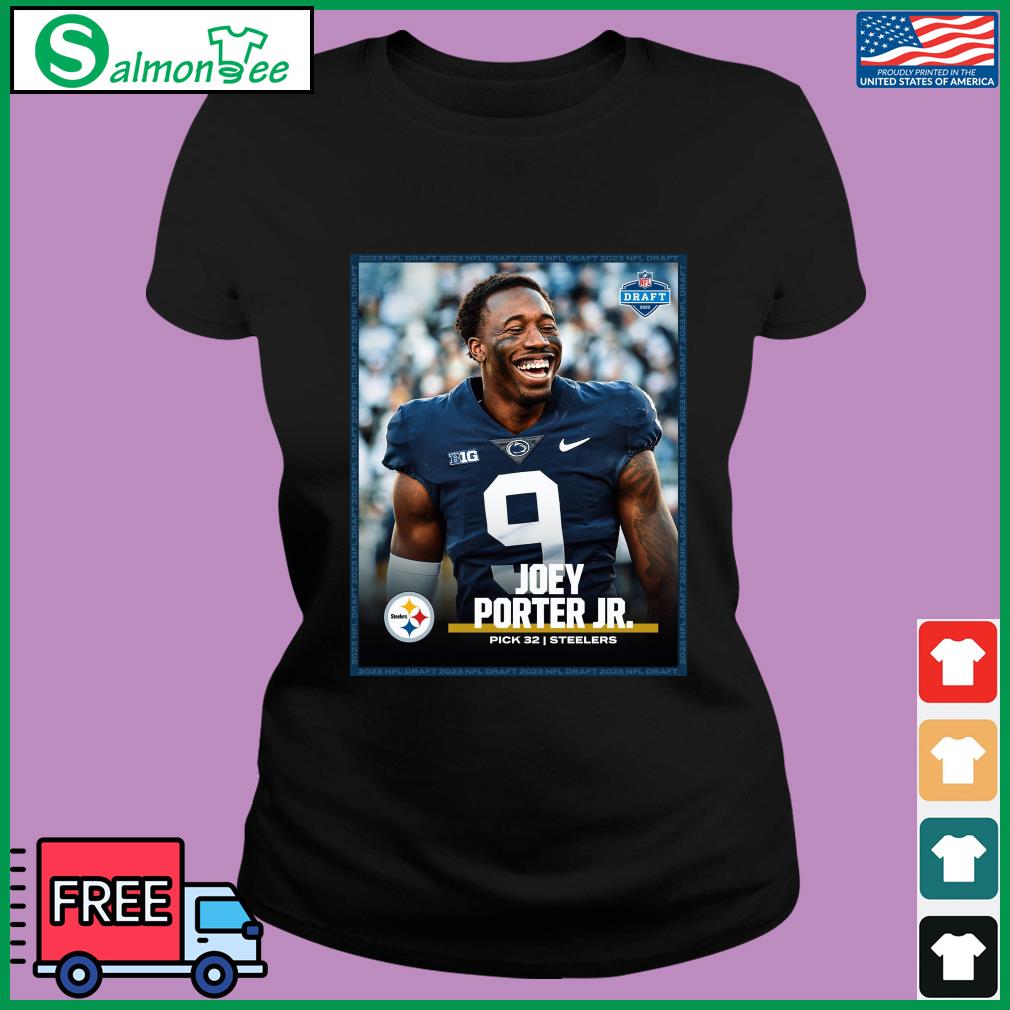 Nfl Draft 2023 Joey Porter Jr Pick 32 Steelers Shirt, 56% OFF