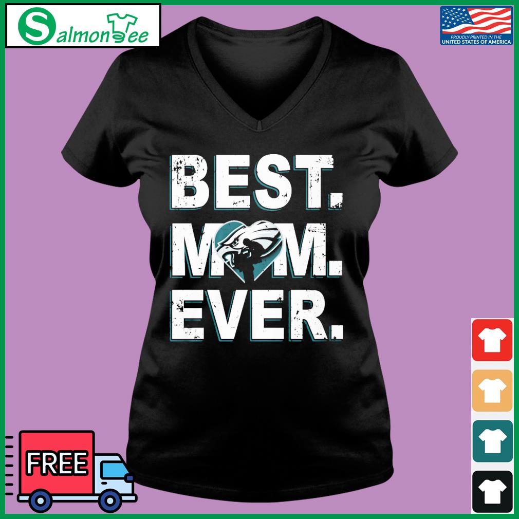 Best Philadelphia Eagles Mom Ever NFL Team shirt, hoodie, sweater