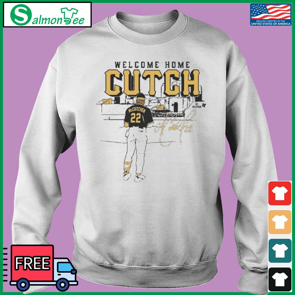 Andrew Mccutchen Welcome Home Cutch Signature Shirt - Teespix - Store  Fashion LLC