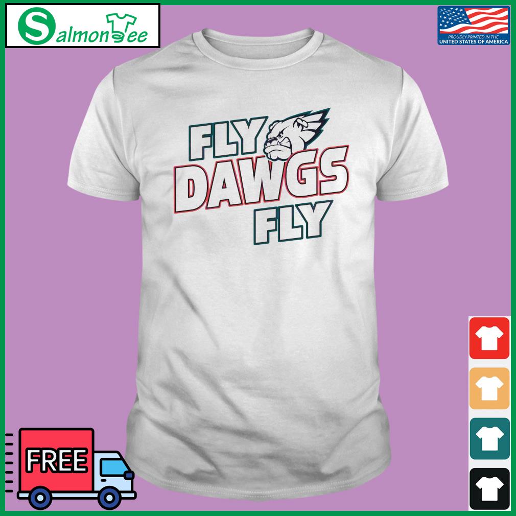 Philadelphia Eagles And Georgia Bulldogs Fly Dawgs Fly Shirt