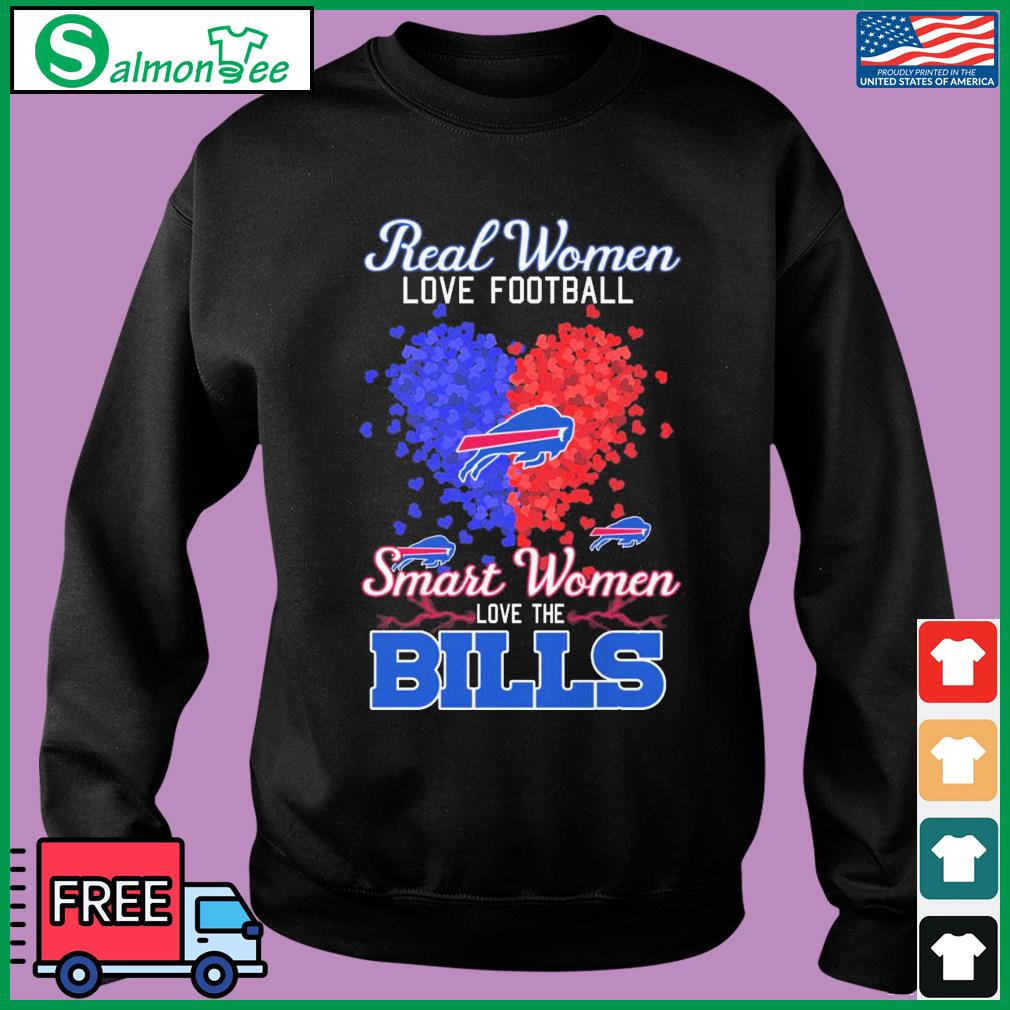 Official 2023 Real Women Love Football Smart Women Love The Buffalo Bills  Shirt, hoodie, sweater, long sleeve and tank top