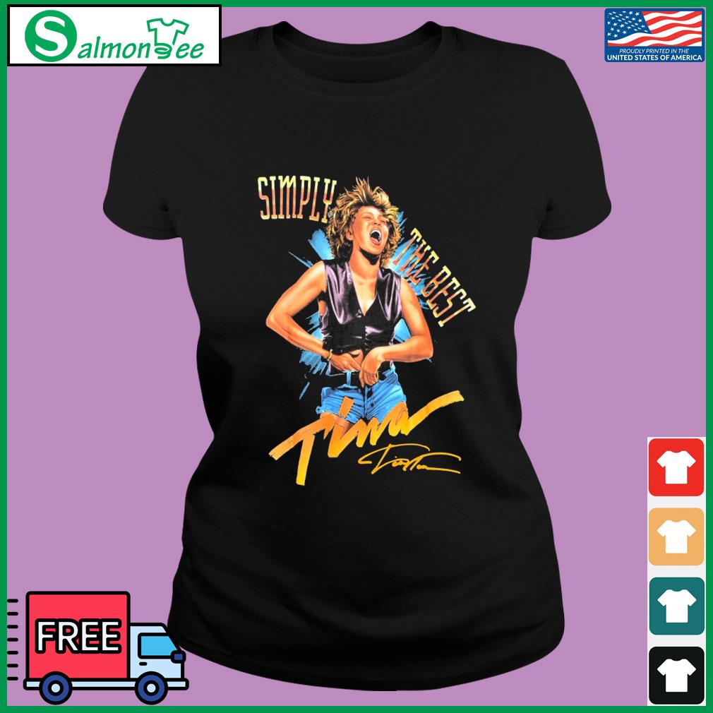 Rip Tina Turner Simply The Best Signature shirt
