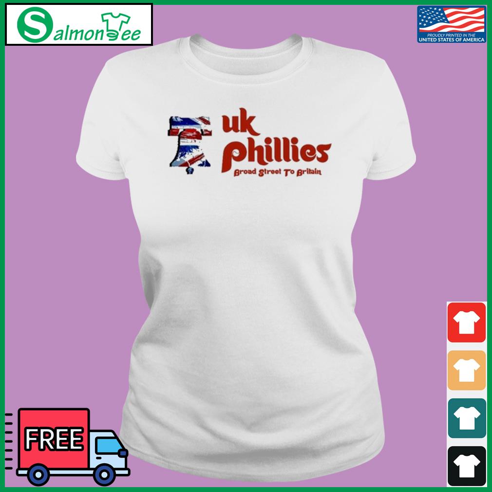 Uk Phillies Broad Street To Britain shirt