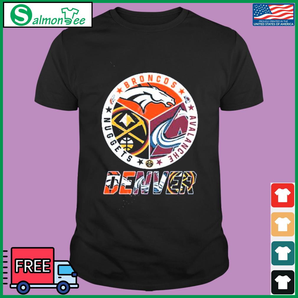 Denver Nuggets Denver Broncos Colorado Avalanche Denver city logo 2023 shirt,  hoodie, sweater, long sleeve and tank top