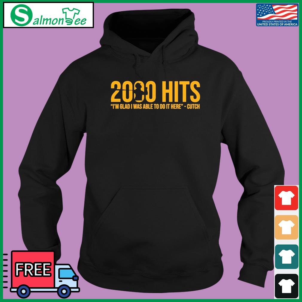 Andrew Mccutchen 2000 Hits Glad I Did It Here-Cutch Shirt, hoodie