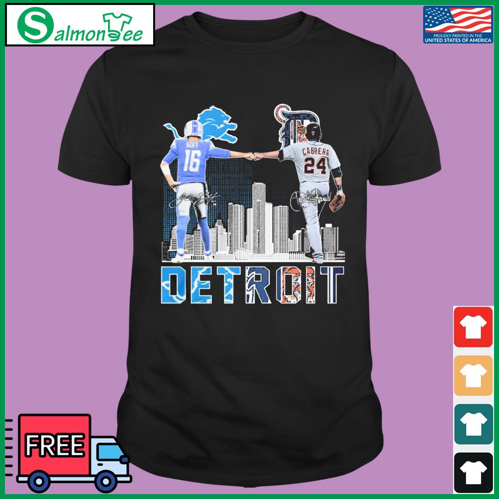 Official Detroit Lions Goff And Tigers Cabrera shirt, hoodie, sweater, long  sleeve and tank top