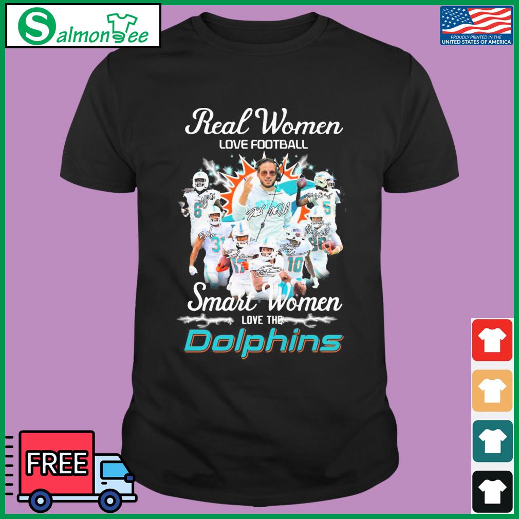 Miami Dolphins Real Women Love Football Smart Women Love The Miami